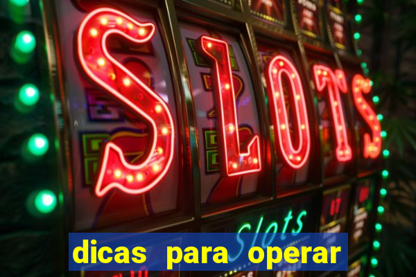 dicas para operar na iq option