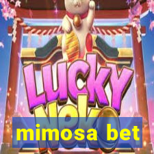 mimosa bet