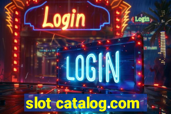 slot catalog.com