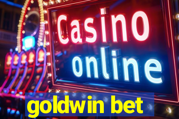 goldwin bet