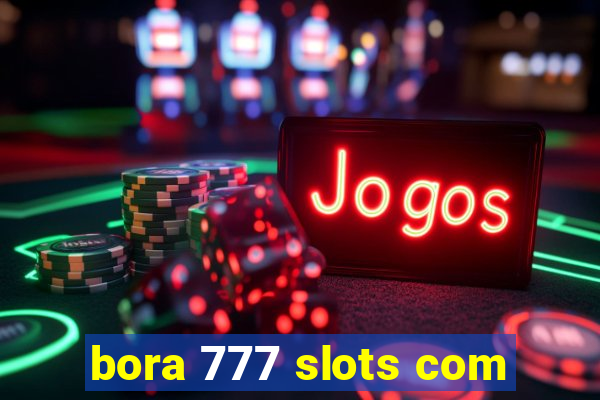 bora 777 slots com