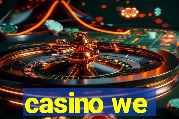 casino we