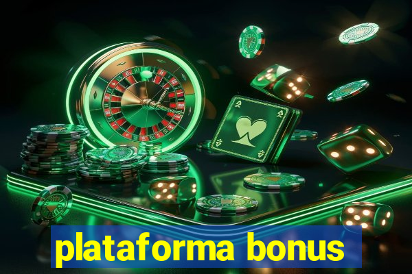 plataforma bonus