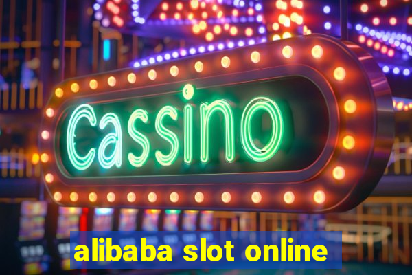 alibaba slot online