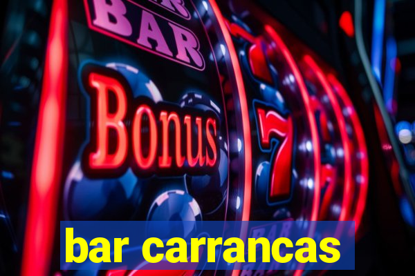 bar carrancas