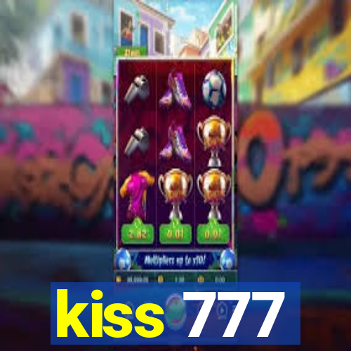 kiss 777