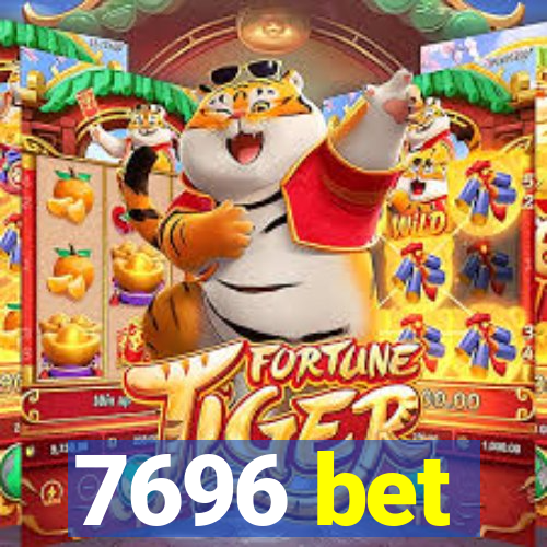 7696 bet