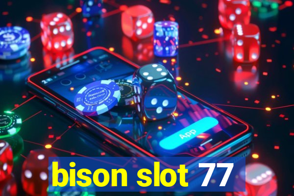 bison slot 77