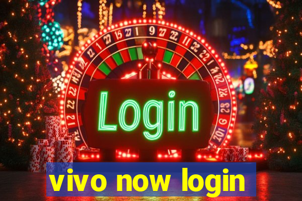 vivo now login