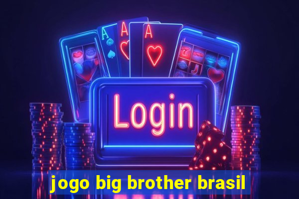 jogo big brother brasil