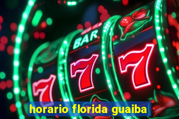 horario florida guaiba