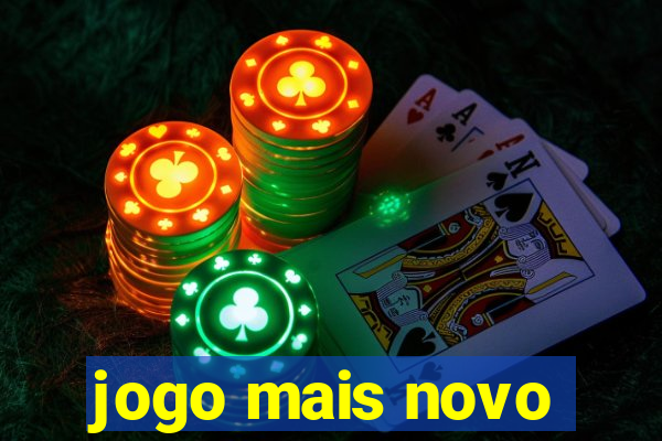 jogo mais novo