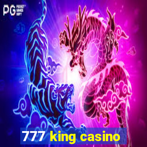 777 king casino