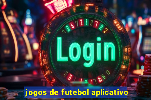 jogos de futebol aplicativo