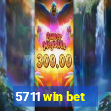 5711 win bet