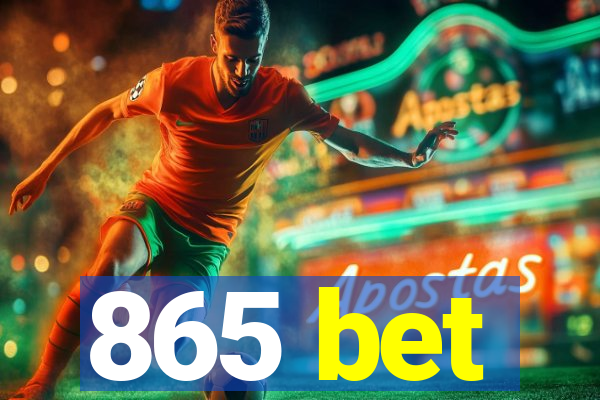 865 bet