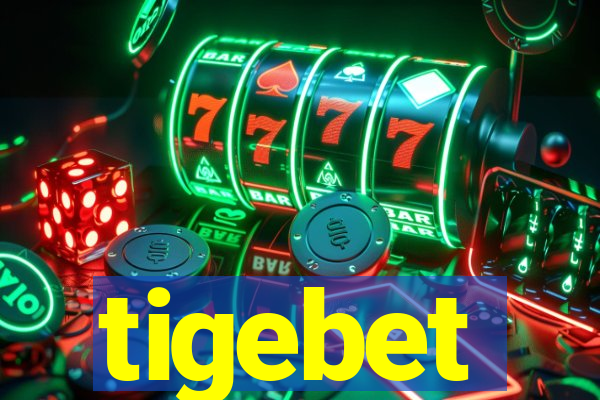 tigebet