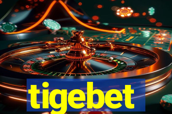 tigebet