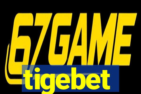 tigebet