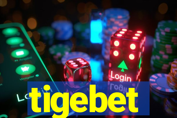 tigebet