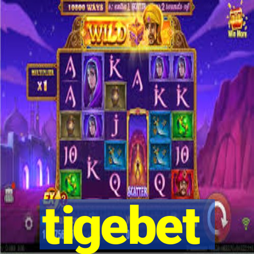 tigebet