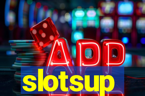 slotsup