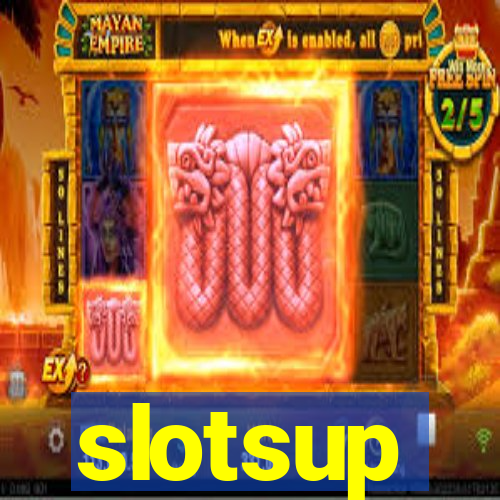 slotsup