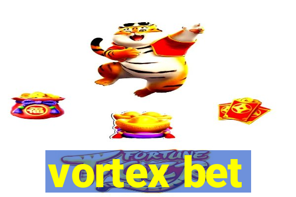 vortex bet