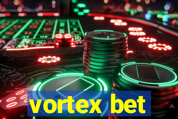 vortex bet