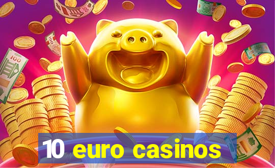 10 euro casinos