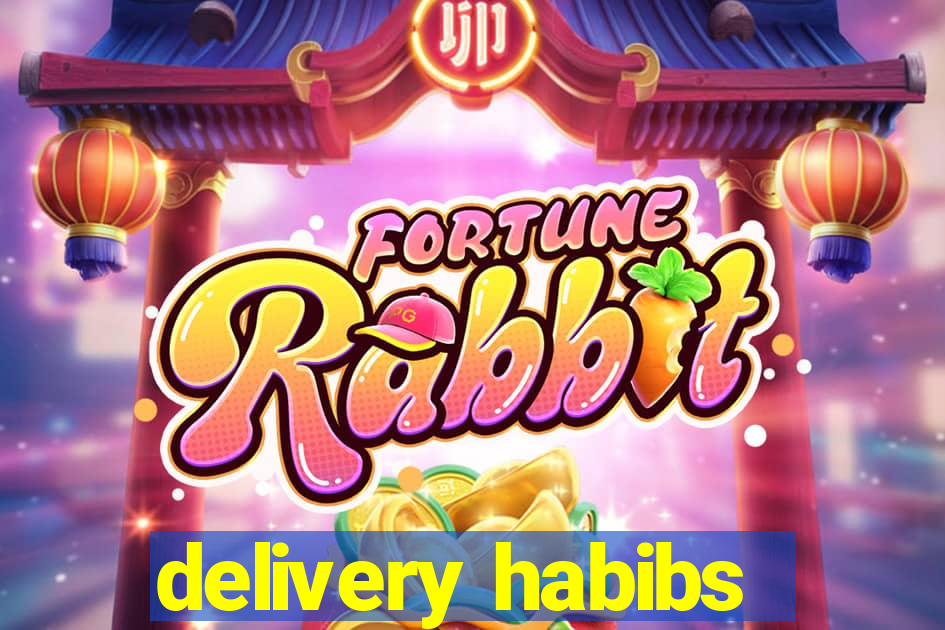 delivery habibs