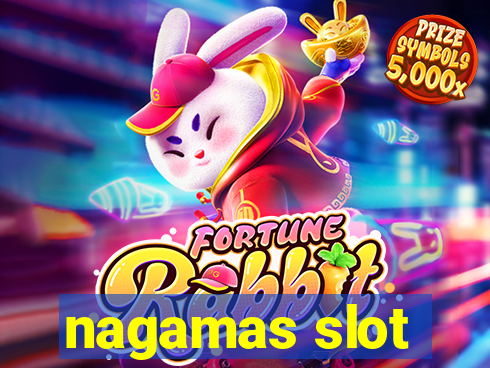 nagamas slot