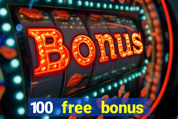 100 free bonus casino no deposit philippines