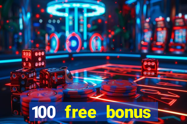 100 free bonus casino no deposit philippines