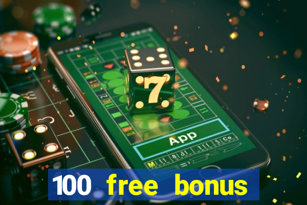 100 free bonus casino no deposit philippines