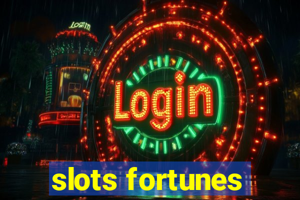 slots fortunes