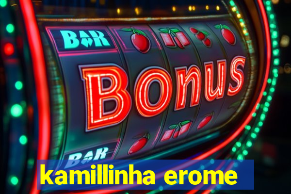 kamillinha erome