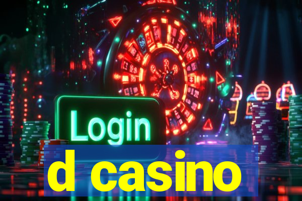 d casino