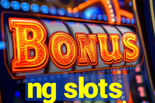 ng slots