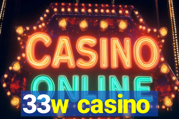 33w casino