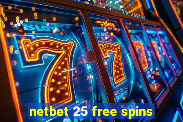 netbet 25 free spins