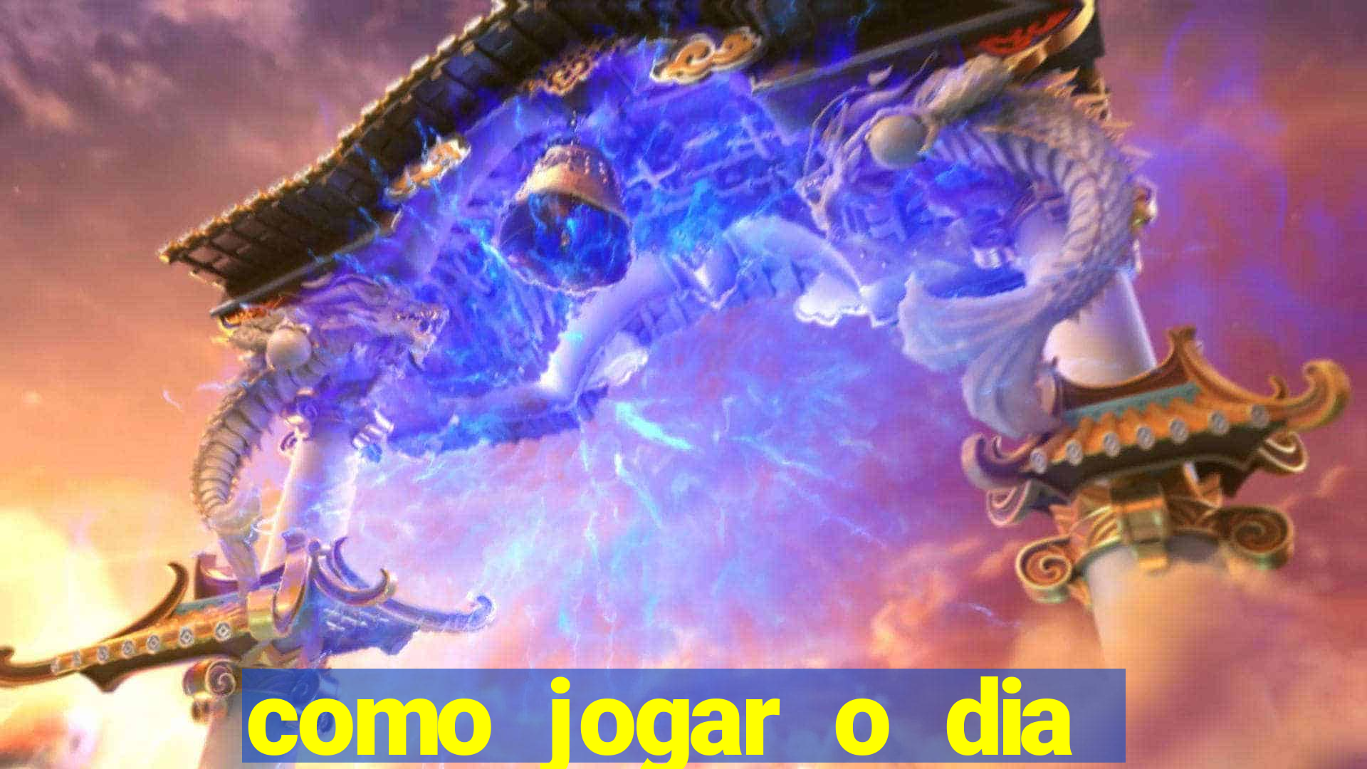 como jogar o dia de sorte