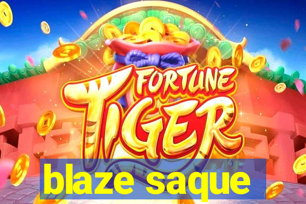 blaze saque