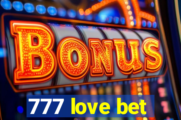 777 love bet