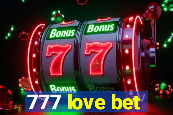 777 love bet