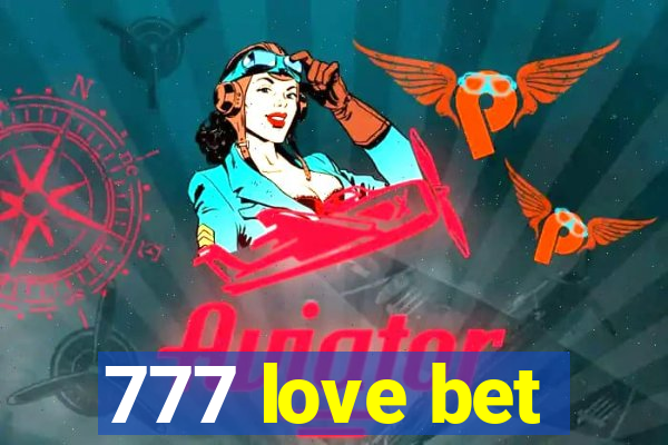 777 love bet