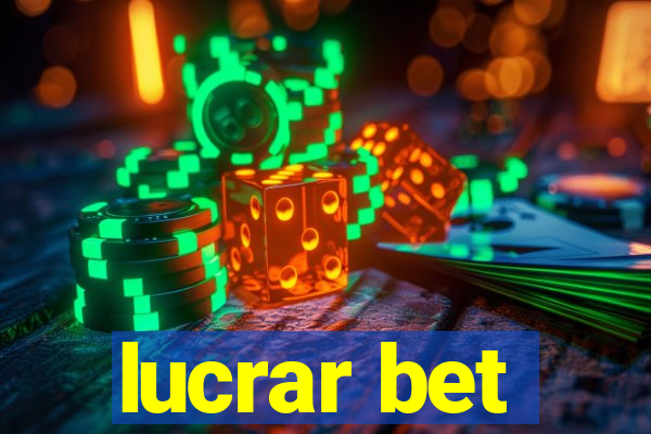 lucrar bet