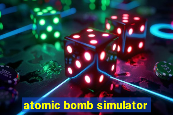 atomic bomb simulator