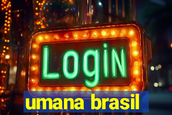 umana brasil