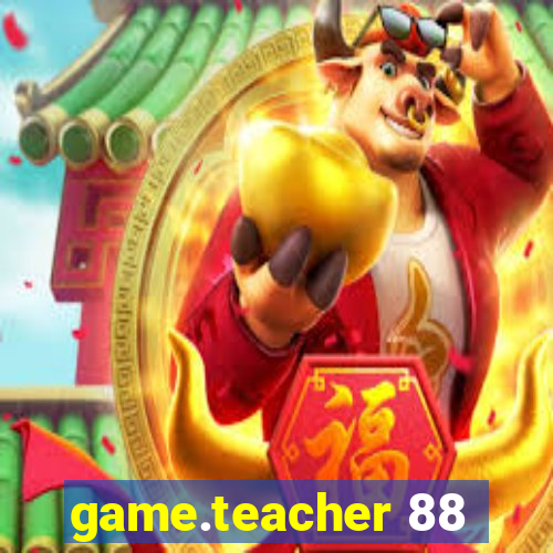 game.teacher 88